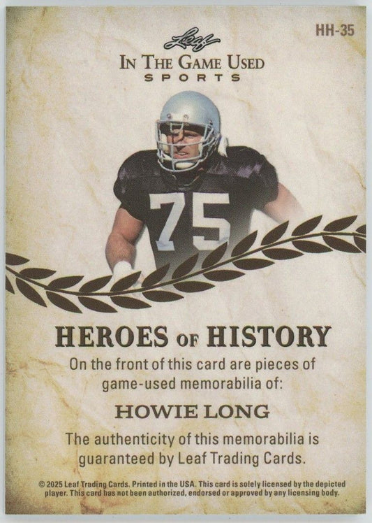 2025 Leaf In the Game Used Sports Howie Long Heroes of History Silver Patch #8/10